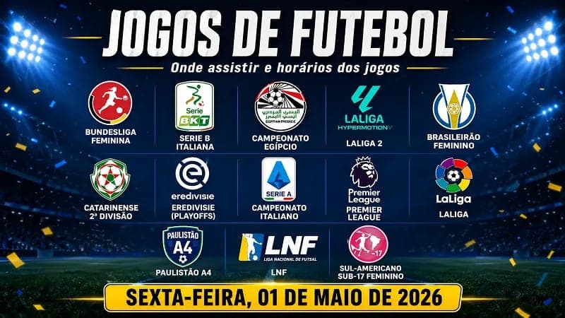 Jogos de hoje (01/05/26): onde assistir futebol ao vivo e horário