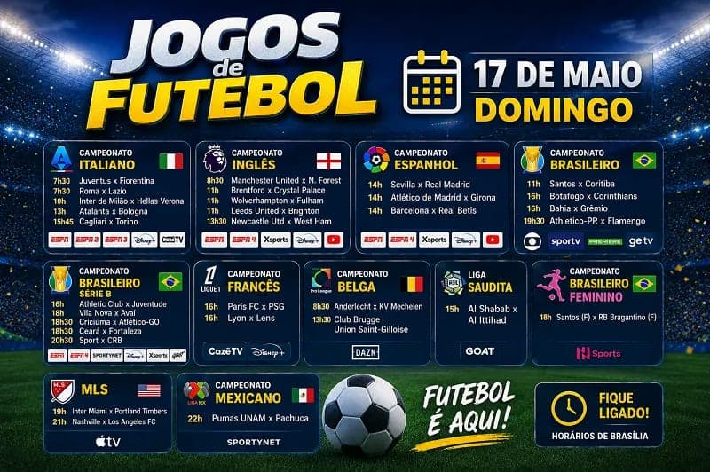 Jogos de hoje (17/05/26): onde assistir futebol ao vivo e horário
